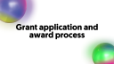 Grant application and award process